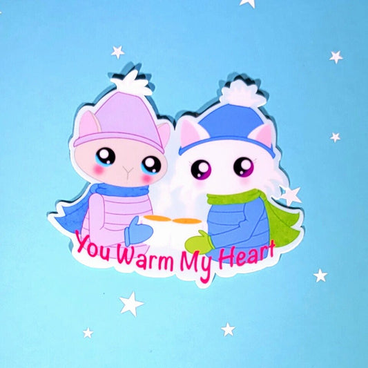 You Warm My Heart Sticker